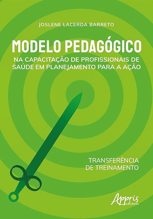 Livro Modelo Pedagogico Na Capacitacao de Profissionais de Saude em Planejamento - Barreto