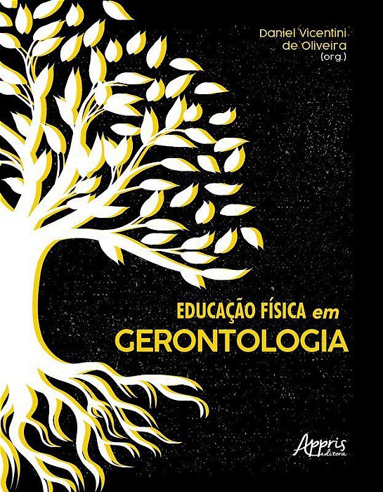 Livro Educação Física em Gerontologia - Oliveira - Appris