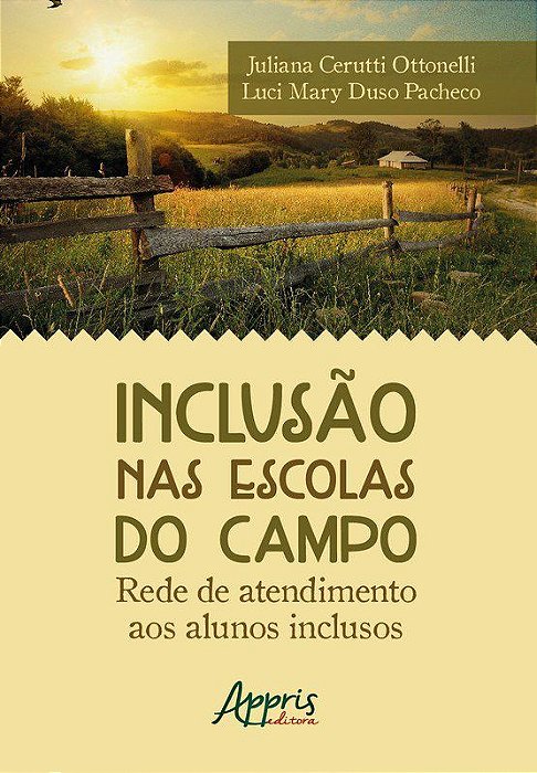 Livro Inclusao Nas Escolas do Campo: Rede de Atendimento Aos Alunos Inclusos - Ottonelli/pacheco
