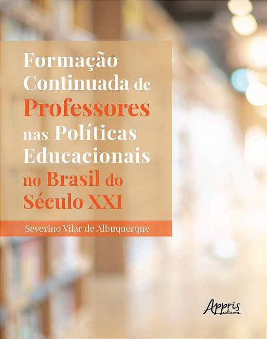Livro Formacao Continuada de Professores Nas Politicas Educacionais No Brasil do - Albuquerque