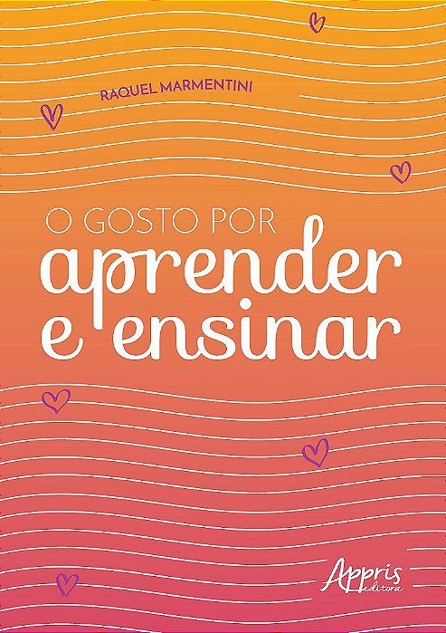 Livro Gosto por Aprender e Ensinar, O - Marmentini