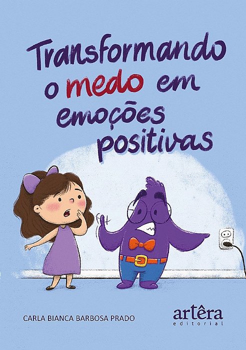 Livro Transformando o Medo em Emoções Positivas