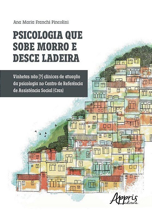 Livro Psicologia Que Sobe Morro e Desce Ladeira