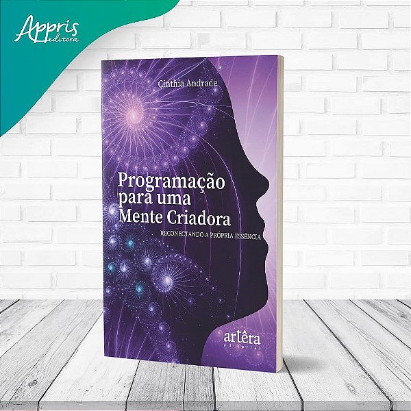 Livro Programação Para Uma Mente Criadora - Andrade - Appris