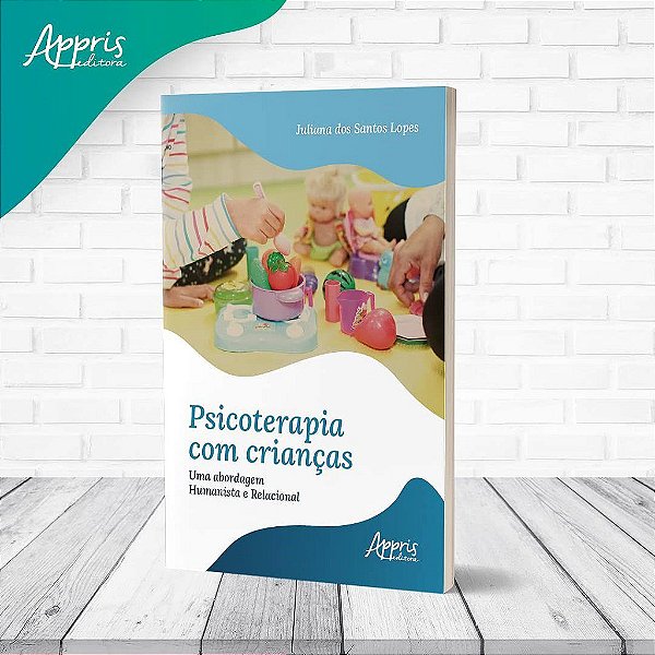 Livro Psicoterapia com Crianças - Lopes - Appris