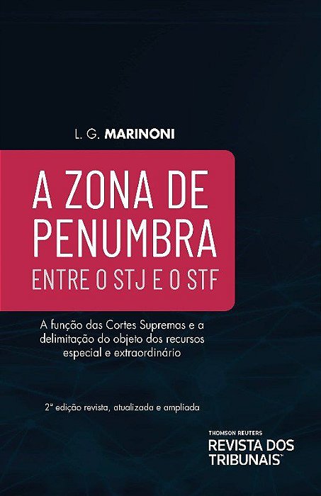 Livro Zona de Penumbra entre o Stj e o Stf, A - Marinoni