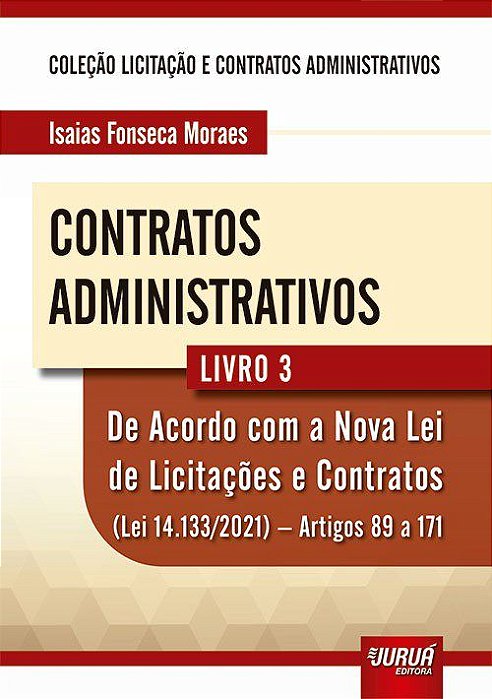 Livro Contratos Administrativos -  3 - Moraes - Juruá