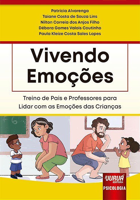 Livro Vivendo Emocoes - Treino de Pais e Professores para Lidar com as Emocoes da - Alvarenga/ Lins/ anj