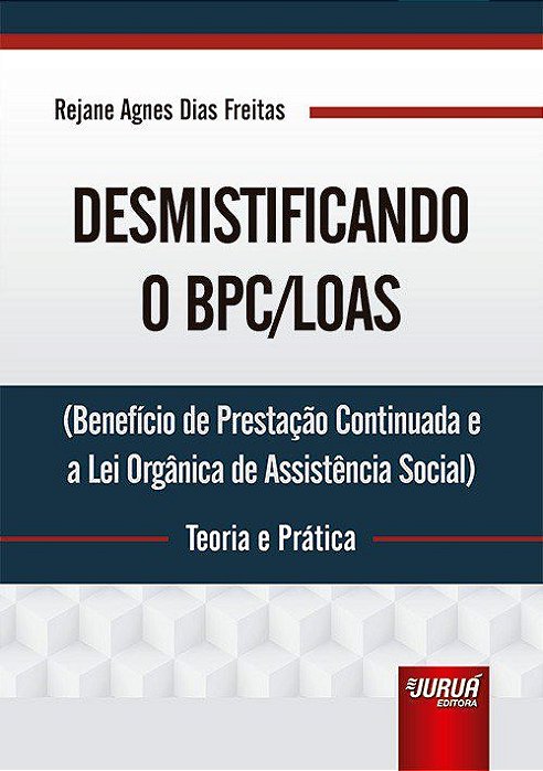 Livro Desmistificando o Bpc/loas - Teoria e Pratica - (beneficio de Prestacao con - Freitas