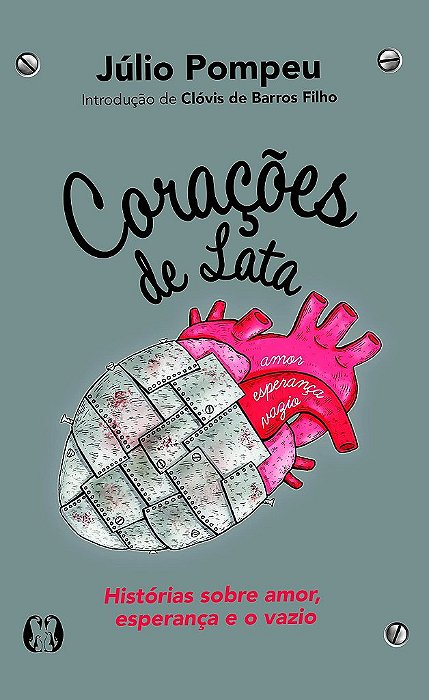 Livro Coracoes de Lata: Historias sobre Amor, Esperanca e o Vazio - Pompeu