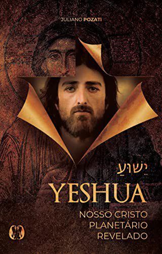 Livro Yeshua: Nosso Cristo Planetário Revelado - Pozati - Citadel