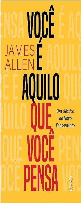 Livro Você é Aquilo Que Você Pensa