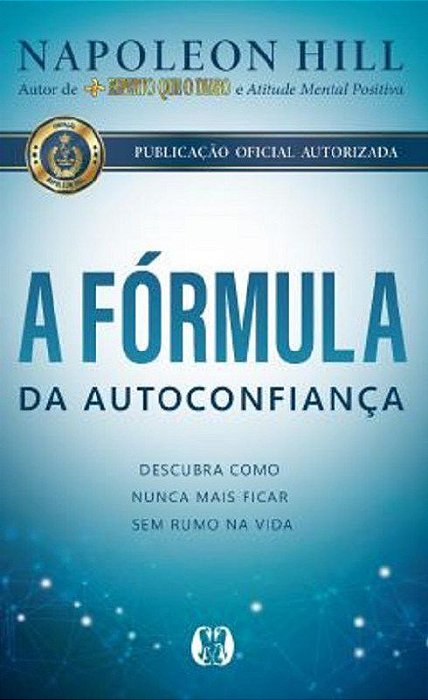 Livro A Fórmula da Autoconfiança Napoleon Hill