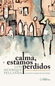 Livro Calma Estamos Perdidos - Pellanda