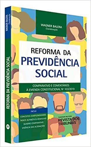 Livro Reforma da Previdencia Social - Comparativo e Comentarios a Emenda Constitu - Balera
