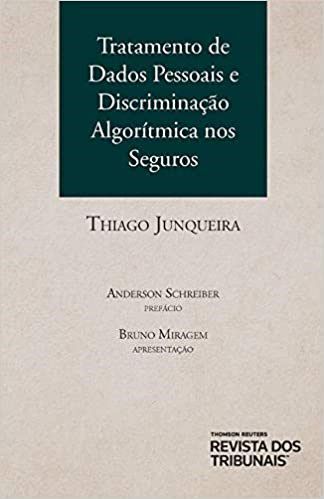 Livro Tratamento de Dados Pessoais e Discriminacao Algoritmica Nos Seguros - Junqueira