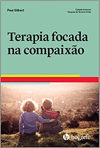Livro Terapia Focada na Compaixão - Gilbert - Hogrefe