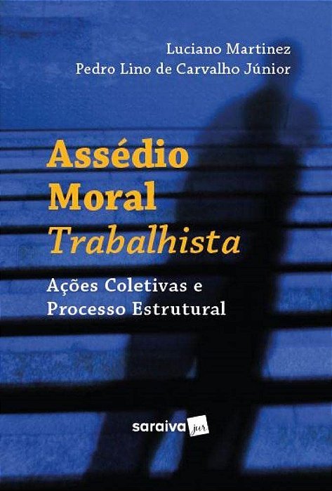 Livro Assedio Moral Trabalhista - Martins/carvalho Jun
