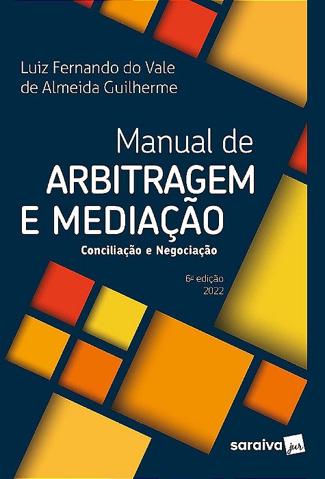 Livro Manual de Arbitragem e Mediacao - Guilherme