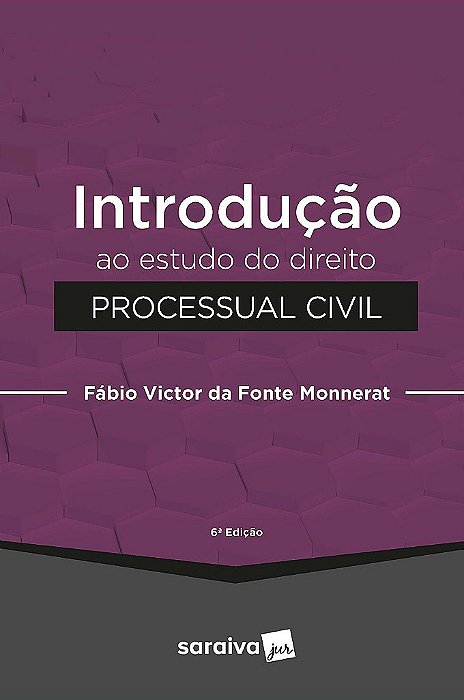 Livro Introdução ao Estudo do Direito Processual Civil - Monnerat - Saraiva