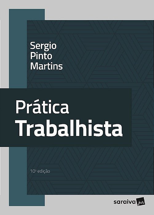 Livro Prática Trabalhista - Martins - Saraiva