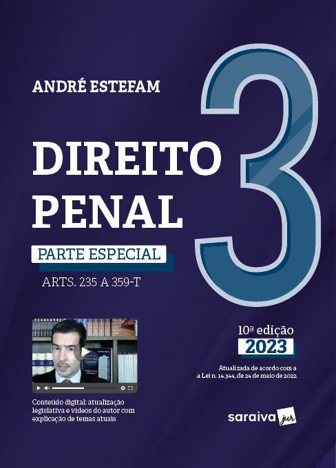 Livro Direito Penal: Parte Especial (arts. 235 a 359-h) Vol. 3 - Estefam - Saraiva