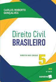 Livro Direito Civil Brasileiro: Direito das Coisas  Vol. 5  Gonçalves