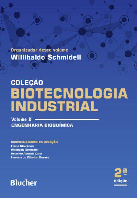 Livro Biotecnologia Industrial: Engenharia Bioquimica (volume 2) - Schmidell