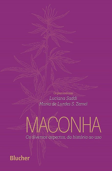Livro Maconha: os Diversos Aspectos, da História ao Uso - Saddi - Blucher