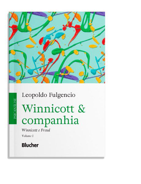 Livro Winnicott & Companhia: Winnicott e Freud Vol. 1 - Fulgencio