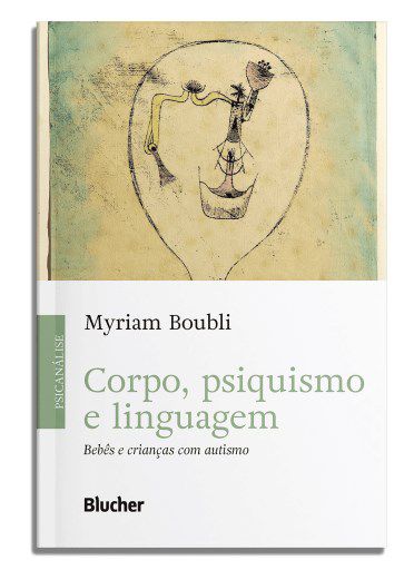Livro Corpo, Psiquisimo e Linguagem - Boubli - Edgard Blucher