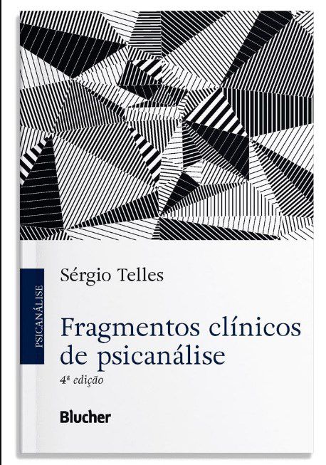Livro Fragmentos Clínicos de Psicanálise - Telles - Edgard Blucher