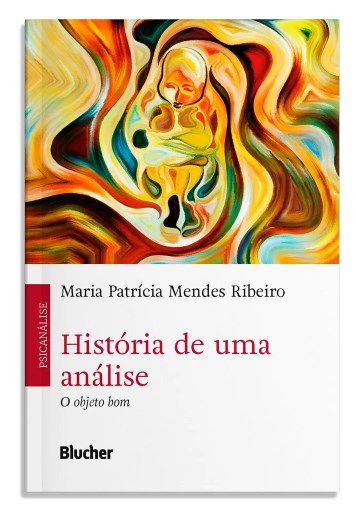 Livro História de uma Análise - Ribeiro - Edgard Blucher