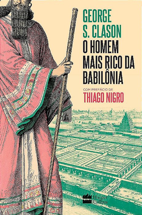 Livro Homem Mais Rico da Babilonia, O: com Prefacio de Thiago Nigro - Clason