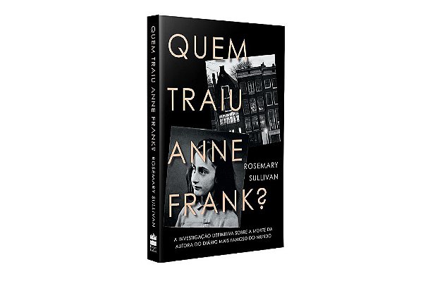 Livro Quem Traiu Anne Frank : a Investigação Definitiva sobre a Morte da Autora D - Sullivan