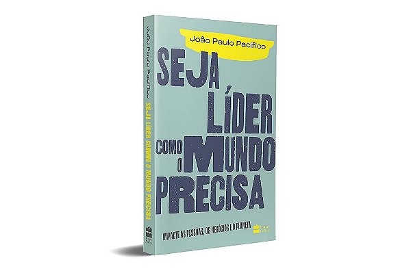 Livro Seja Líder Como o Mundo Precisa - Pacifico - Harpercollins