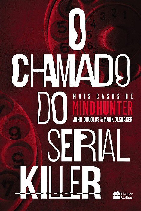 Livro Chamado do Serial Killer, O - Mark / Olshaker