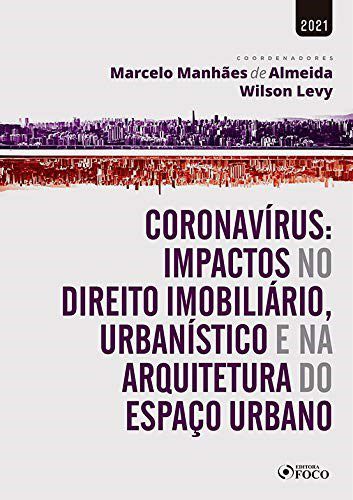 Livro Coronavirus  Impactos No Direito Imobiliario - Levy