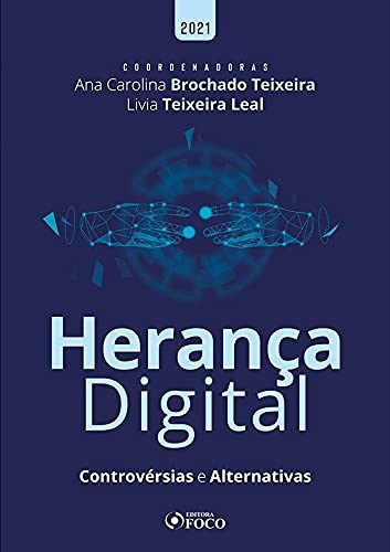Livro Heranca Digital - Controversias e Alternativas - Teixeira