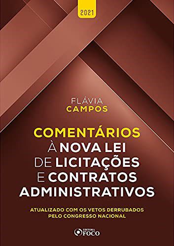Livro Comentários a Lei Licitações Contratos Administrativos - Flávia Campos - Foco