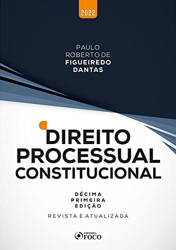 Livro Direito Processual Constitucional 11ª Ed. - Dantas - Foco