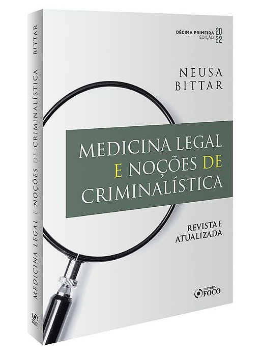 Livro Medicina Legal e Noções de Criminalística - Bittar - Foco