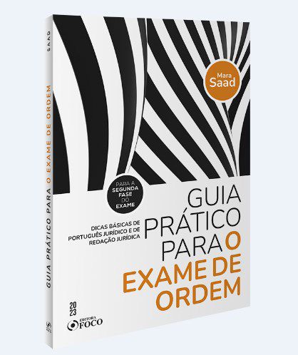 Livro Guia Prático para o Exame de Ordem - Saad - Foco