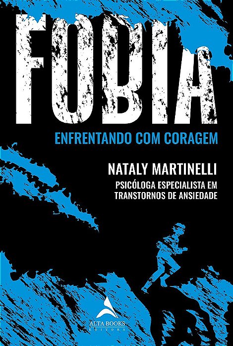 Livro Fobia:  Enfrentando com Coragem