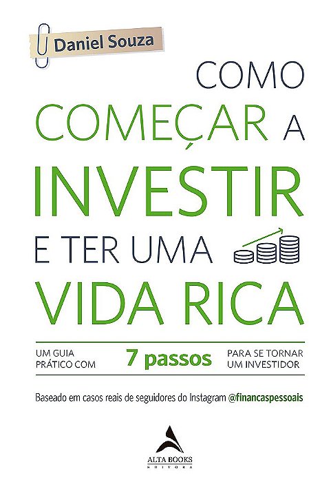Livro Como Comecar a Investir e Ter Uma Vida Rica: Um Guia Pratico com 7 Passos P - Souza