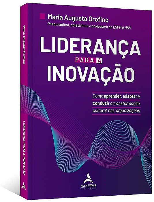 Livro Liderança para a Inovação - Orofino, Maria Augus