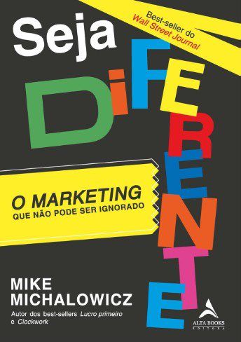 Livro Seja Diferente: o Marketing Que Nao Pode Ser Ignorado - Michalowicz