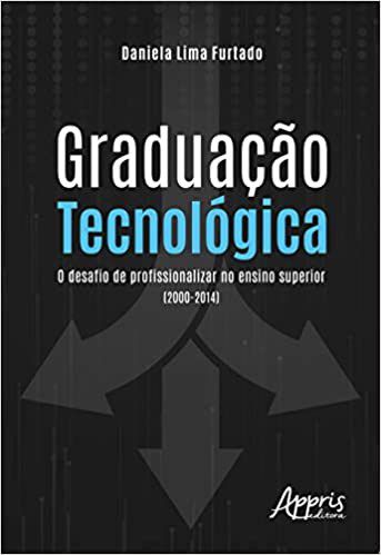 Livro Graduacao Tecnologica: o Desafio de Profissionalizar No Ensino Superior (20 - Furtado