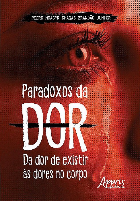 Livro Paradoxos da Dor: da Dor de Existir as Dores No Corpo - Brandao Junior