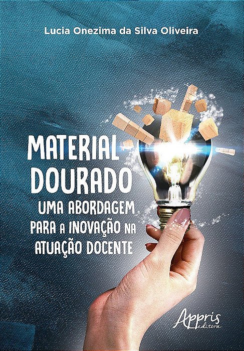 Livro Material Dourado, Uma Abordagem para a Inovação Na Atuação Docente